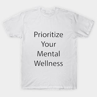 Mental Health Quote 20 T-Shirt